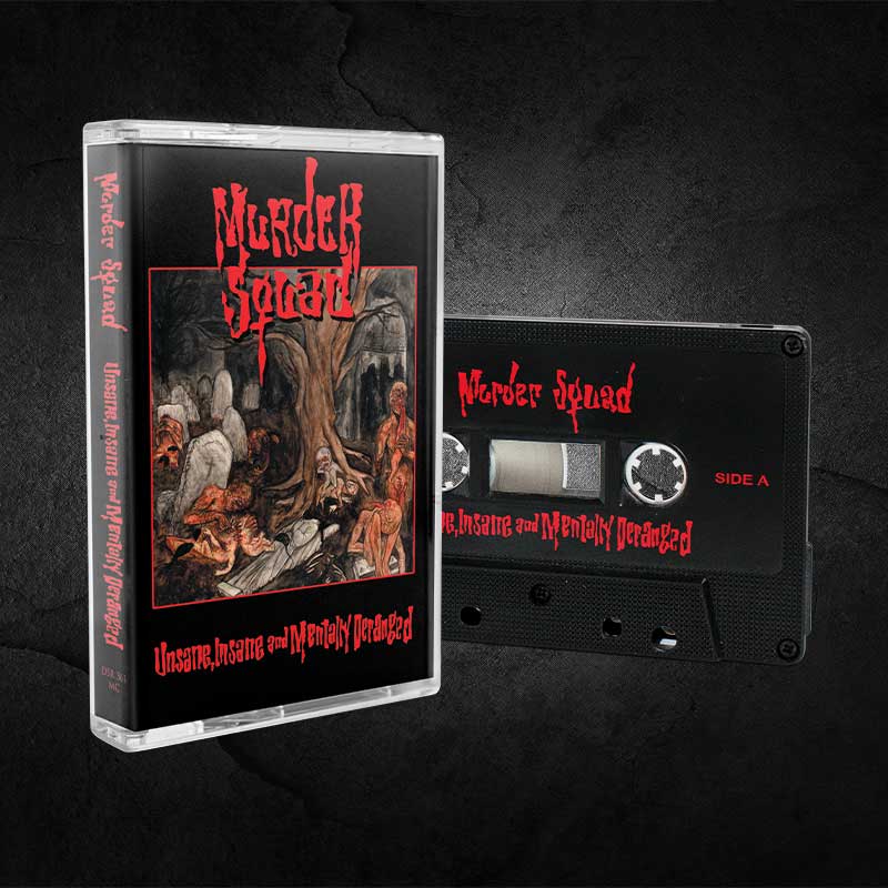 Murder Squad - Unsane, Insane and Mentally Deranged (MC)