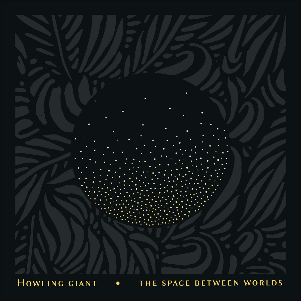 Howling Giant - The Space Between Worlds (Vinyl LP)